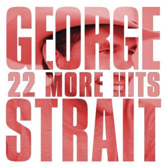 Strait ,George - 22 More Hits - Klik op de afbeelding om het venster te sluiten